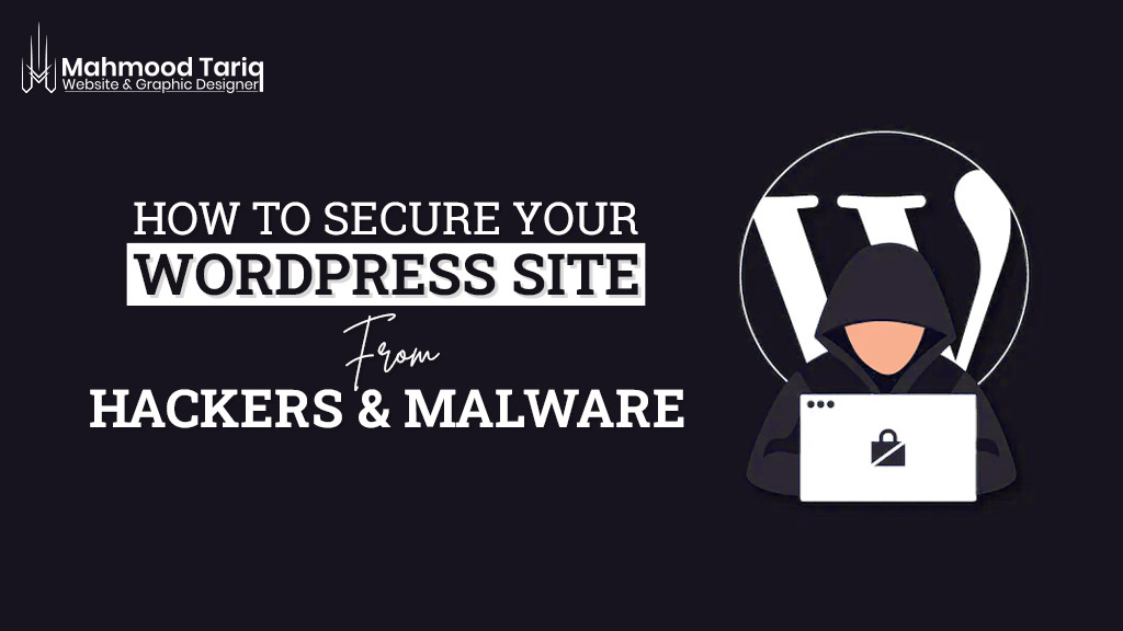 Secure Your WordPress Site from Hackers and Malware